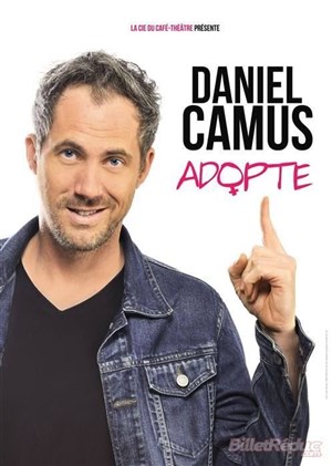 Affiche de Daniel Camus dans Adopte
