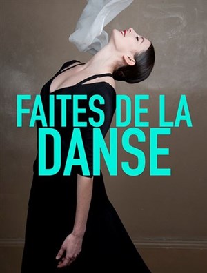 Affiche de Faites de la danse - Marie-Agnes Gillot