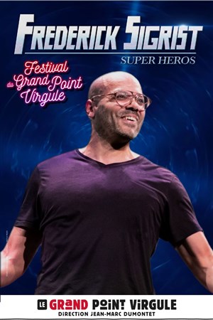 Affiche de Frédéric Sigrist dans Super Héros