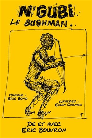 Affiche de Eric Bouvron dans N'Gubi Le Bushman
