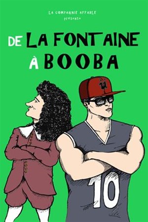 Affiche de De La Fontaine à Booba