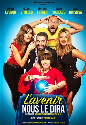 Affiche de L'avenir nous le dira | avec Danièle Evenou