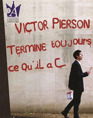 Affiche de Victor Pierson dans Victor Pierson termine toujours ce qu'il a C...