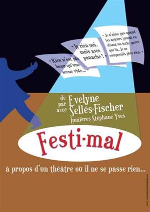 Affiche de Festi-mal - A propos d'un théâtre où il ne se passe rien