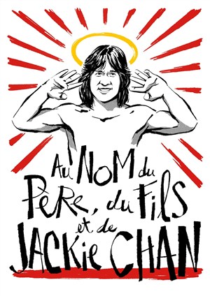 Affiche de Au nom du Père, du Fils et de Jackie Chan