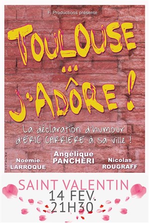 Affiche de Soirée Saint-Valentin Toulouse... J'adore!