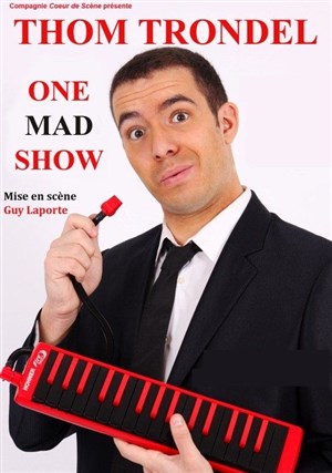 Affiche de Thom Trondel dans One Mad Show