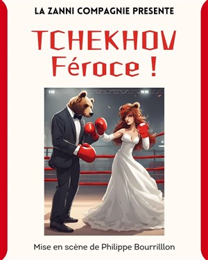 Affiche de Tchekhov Féroce !