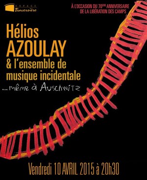 Affiche de Ensemble de Musique Incidentale : Même à Auschwitz...