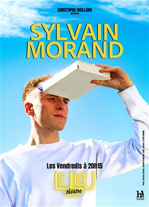 Affiche de Sylvain Morand | nouveau spectacle