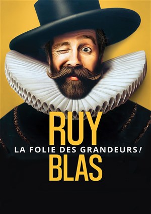 Affiche de Ruy Blas, La folie des grandeurs !
