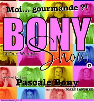 Affiche de Bony Show dans Moi...Gourmande ?!