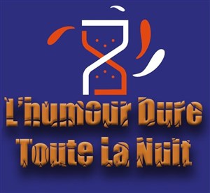 Affiche de L'Humour Dure Toute La Nuit