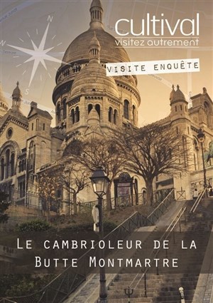 Affiche de Visite enquête : le cambrioleur de la butte Montmartre | par Cultival