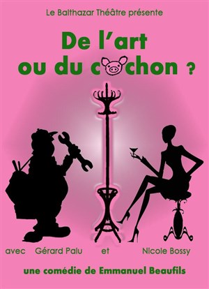 Affiche de De l'art ou du cochon