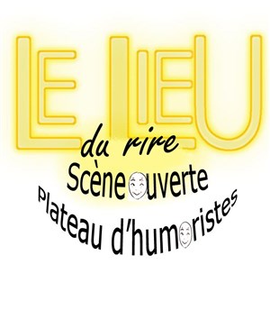 Affiche de Le lieu du rire scène ouverte