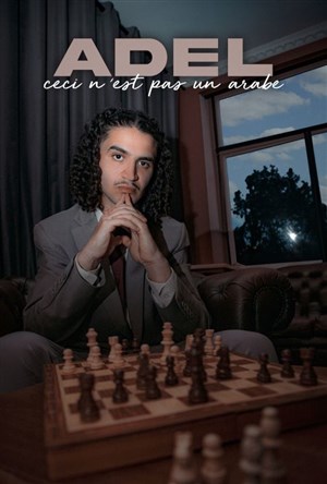 Affiche de Adel dans Ceci n'est pas un arabe