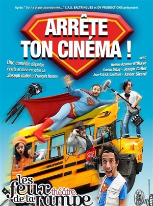 Affiche de Arrête ton cinéma !