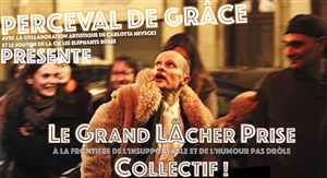 Affiche de Perceval de Grâce dans le Grand Lâcher Prise Collectif