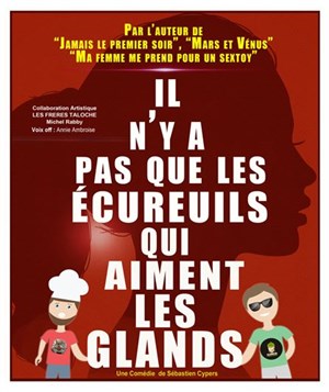 Affiche de Il n'y a pas que les écureuils qui aiment les glands