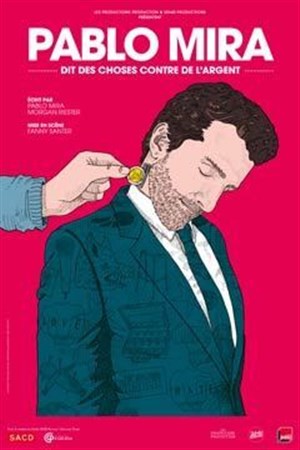 Affiche de Pablo Mira dans Dit des choses contre de l'argent
