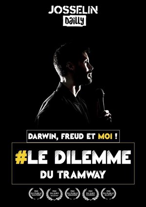 Affiche de Josselin Daily dans Le dilemme du Tramway