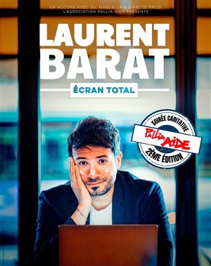 Affiche de Laurent Barat dans Ecran total