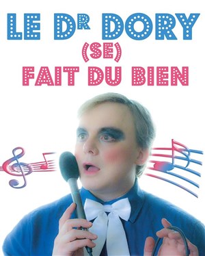 Affiche de Le Dr Dory (se) fait du bien