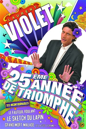 Affiche de Laurent Violet dans 25ème année de triomphe