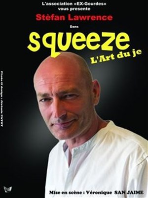 Affiche de Squeeze, l'art du je