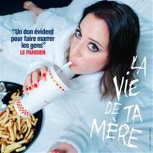 Affiche de Blandine Lehout dans La vie de ta mère