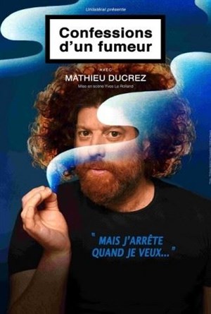 Affiche de Mathieu Ducrez dans Confessions d'un fumeur