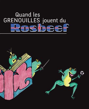 Affiche de Quand les grenouilles jouent du rosbeef