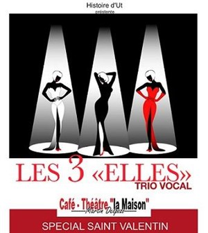 Affiche de Soirée Saint Valentin avec le Trio vocal Les 3 "Elles"