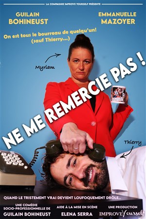 Affiche de Ne me remercie pas !