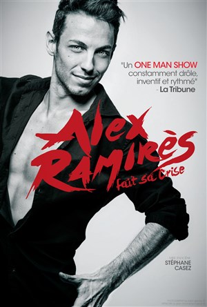Affiche de Alex Ramirès dans Alex Ramirès fait sa crise