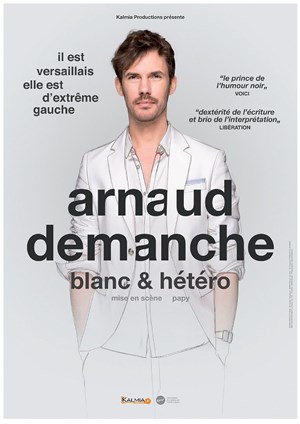 Affiche de Arnaud Demanche dans Blanc & hétéro
