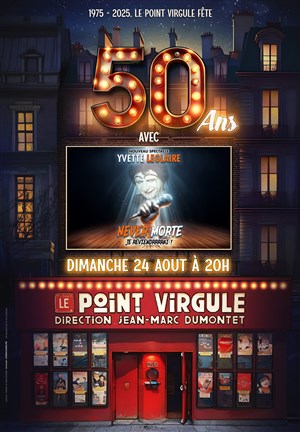 Affiche de Yvette Leglaire dans Never Morte