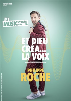 Affiche de Philippe Roche dans Et dieu créa... La Voix