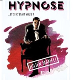 Affiche de Hypnose et si c'était vous ?