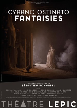 Affiche de Cyrano Ostinato Fantaisies | Théâtre Immersif