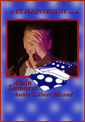 Affiche de Alain Demaret chante Gilbert Becaud