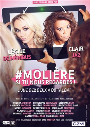 Affiche de Molière, si tu nous regardes ! | avec Cécile de Ménibus et Clair Jaz