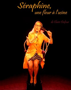 Affiche de Séraphine, une fleur à l'usine