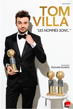 Affiche de Tom Villa dans Les nommés sont...