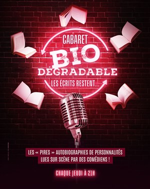 Affiche de Cabaret Bio dégradable : les écrits restent...