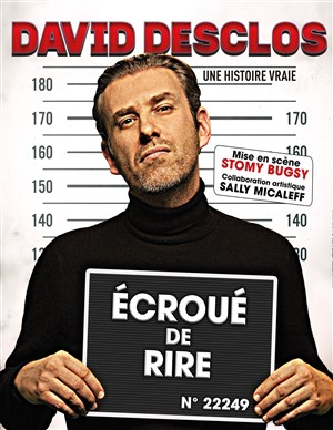 Affiche de David Desclos dans Écroué de rire