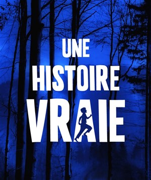 Affiche de Une Histoire Vraie