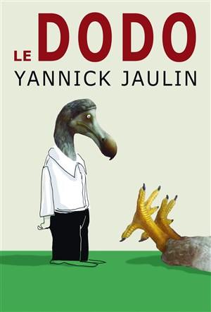 Affiche de Yannick Jaulin dans Le dodo
