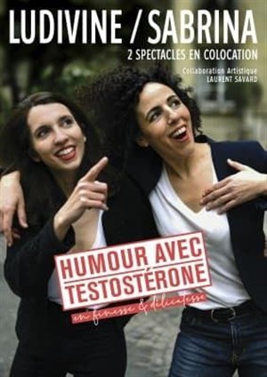 Affiche de Ludivine Eyffred & Sabrina Chebli dans Humour avec Testostérone